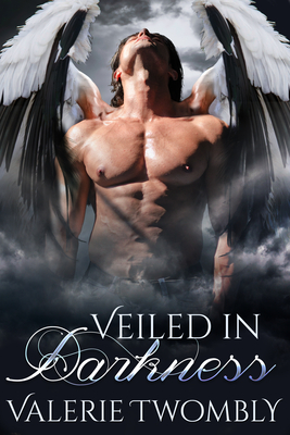 Veiled in Darkness: Eternally Mated, Book 2 by Valerie Twombly