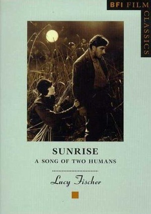Sunrise: A Song of Two Humans by Lucy Fischer