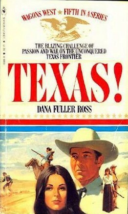 Texas! by Dana Fuller Ross