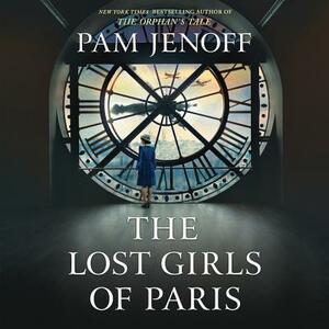 The Lost Girls of Paris by Pam Jenoff