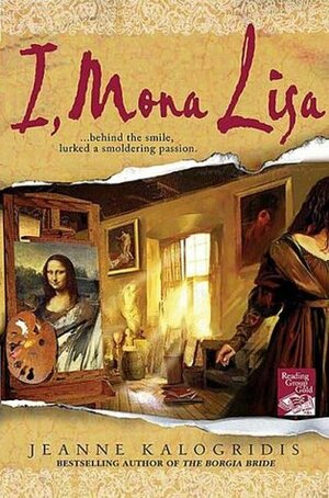 I, Mona Lisa by Jeanne Kalogridis