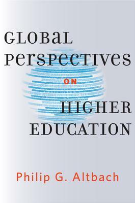 Global Perspectives on Higher Education by Philip G. Altbach