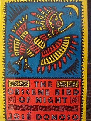 The Obscene Bird of Night by José Donoso