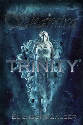 Shamira Trinity by Elizabeth Calder