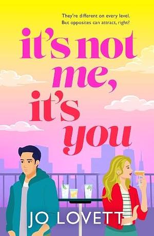 It's Not Me, It's You by Jo Lovett