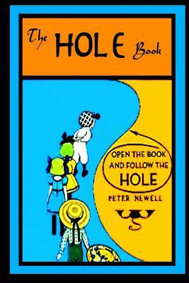 The Hole Book: by Peter Newell by Peter Newell