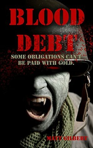 Blood Debt by Matt Gilbert