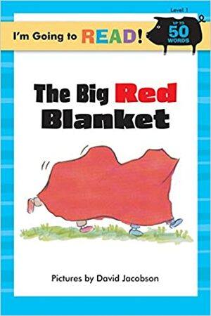 I'm Going to Read® (Level 1): The Big Red Blanket by Harriet Ziefert, David Jacobson, Margot Linn