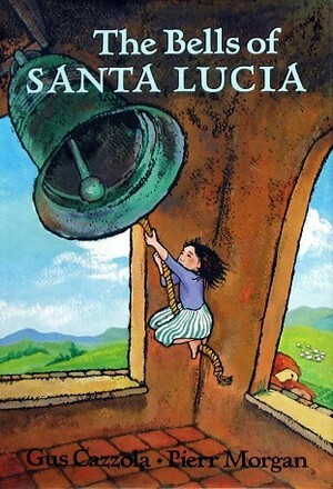 Bells of Santa Lucia by Gus Cazzola, Pierr Morgan