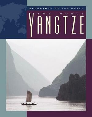 The Noble Yangtze by Charnan Simon