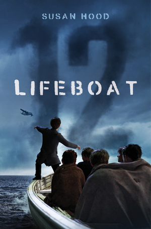 Lifeboat 12 by Susan Hood