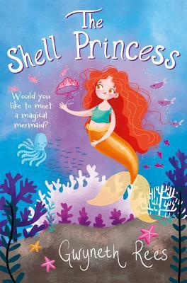 The Shell Princess by Gwyneth Rees