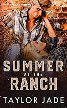 Summer at the Ranch by Taylor Jade