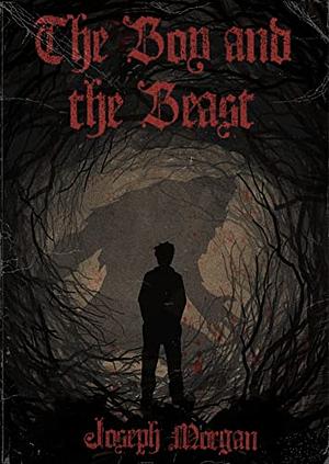 The boy and the beast by Joseph Morgan