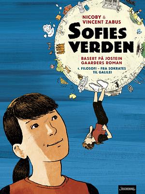 Sofies verden. Del én. Fra Sokrates til Galilei by Jostein Gaarder, Vincent Zabus, Nicoby