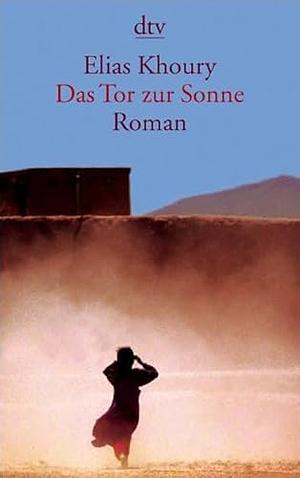 Das Tor zur Sonne by Elias Khoury