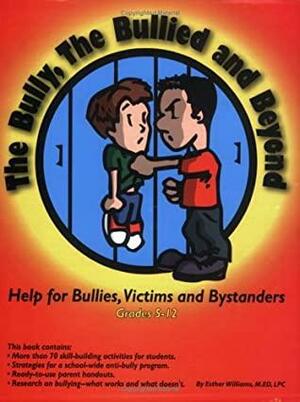 The Bully, the Bullied, and Beyond by Esther Williams
