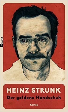 Der goldene Handschuh by Heinz Strunk