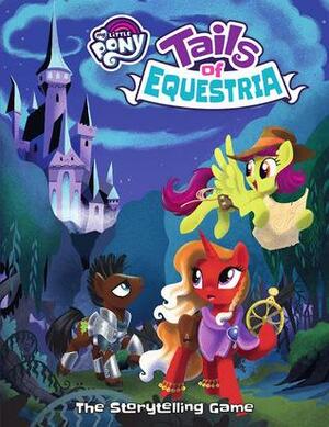 My Little Pony Tails of Equestria Core by Dylan Owen, Alessio Cavatore, Jack Caesar