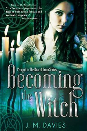 Becoming the Witch by J.M. Davies