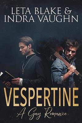 Vespertine by Indra Vaughn, Leta Blake