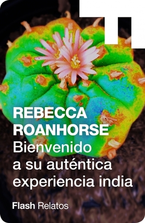 Bienvenido a su auténtica experiencia india by Rebecca Roanhorse, David Tejera Expósito