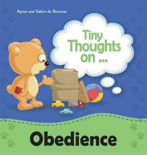 Tiny Thoughts on Obedience by Salem De Bezenac, Agnes De Bezenac