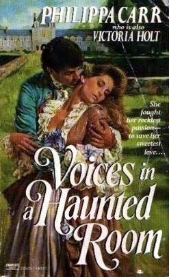 Voices in a Haunted Room by Philippa Carr