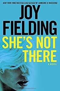 She's Not There by Joy Fielding