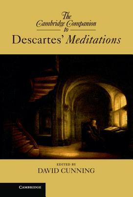 The Cambridge Companion to Descartes' Meditations by 