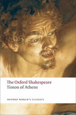 Timon of Athens: The Oxford Shakespeare by Thomas Middleton, William Shakespeare