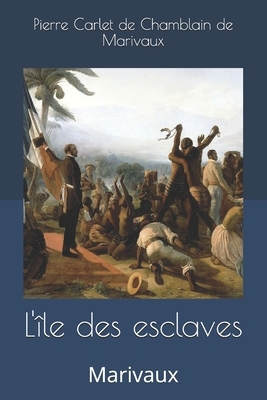 L'île des esclaves: Marivaux by Marivaux