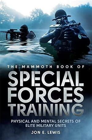 Mammoth Book of Special Forces Training by Jon E. Lewis