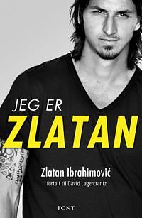 Jeg er Zlatan by David Lagercrantz, Zlatan Ibrahimović