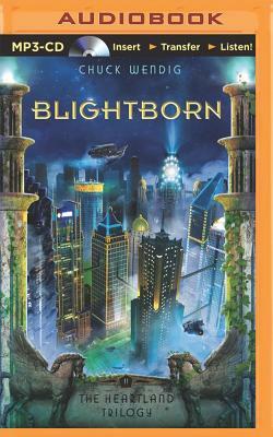 Blightborn by Chuck Wendig