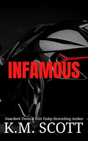 Infamous by K.M. Scott