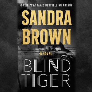 Blind Tiger by Sandra Brown