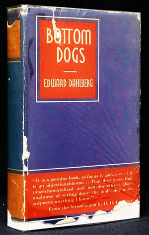 Bottom Dogs by Edward Dahlberg
