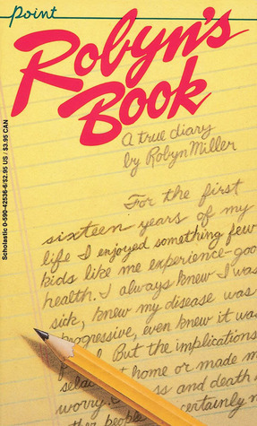 Robyn's Book: A True Diary by Robyn Miller