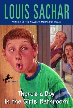 There's a Boy in the Girls' Bathroom by Louis Sachar