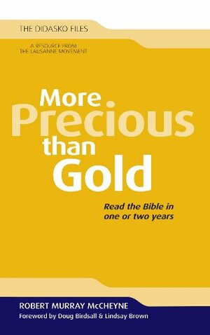 More Precious Than Gold: Read the Bible in One or Two Years by Robert Murray M'Cheyne