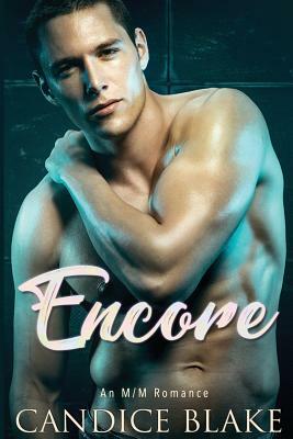 Encore (An M/M Romance) by Candice Blake