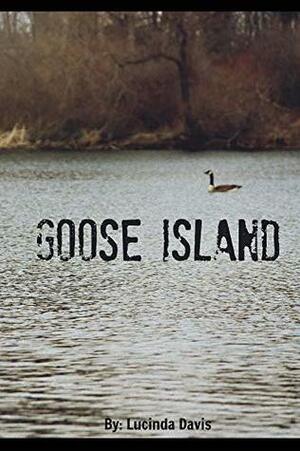 Goose Island by Lucinda Davis