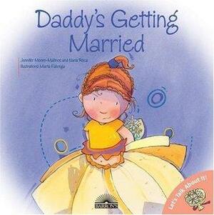 Daddy's Getting Married by Jennifer Moore-Mallinos, Núria Roca