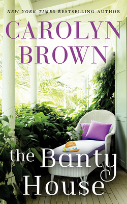 The Banty House by Carolyn Brown