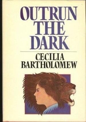 Outrun the Dark by Cecilia Bartholomew