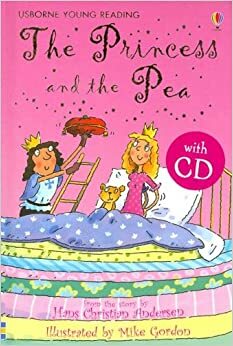 The Princess and the Pea by Mike Gordon, Hans Christian Andersen, Susanna Davidson