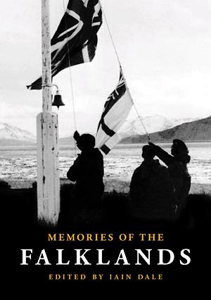 Memories of the Falklands by Iain Dale