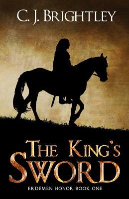 The King's Sword by C.J. Brightley