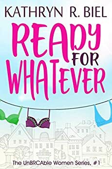 Ready for Whatever by Kathryn R. Biel